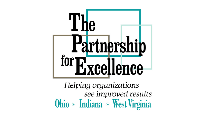 The Partnership for Excellence is committed to cultivating performance excellence and continuous improvement in business, education, government, healthcare and nonprofit organizations throughout Ohio, Indiana and West Virginia.